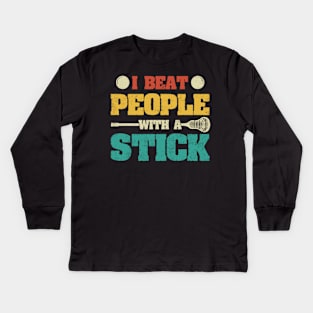 I Beat People With A Stick Funny Lacrosse Player Kids Long Sleeve T-Shirt